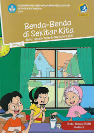 Buku tematik kelas 5 semester 2. Buku Tematik Tema 9 Kelas 5 Sd Mi Semester 2 Kurikulum 2013 Edisi Revisi 2017 Benda Benda Di Sekitar Kita Lazada Indonesia