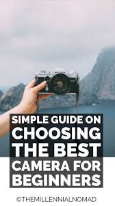 Beginners Guide The Best Camera For Photography Beginners Alexandre Kan In 2020 Best Camera For Photography Photography For Beginners Best Cameras For Beginners