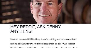 Heaven Hill: Denny Potter AMA today : r/bourbon