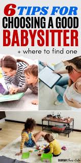 How To Choose A Good Babysitter Where To Find The Perfect One In 2020 Babysitter Babysitting Jobs Kids And Parenting