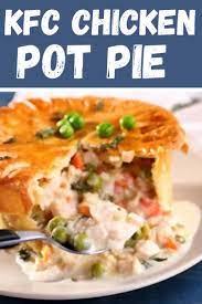 Kfc Chicken Pot Pie Recipe Tasty Chicken Pot Pie Recipe Homemade Chicken Pot Pie Chicken Pot Pie