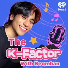 iHeartPodcasts & Beomhan To Launch “The K-Factor With Beomhan” Podcast