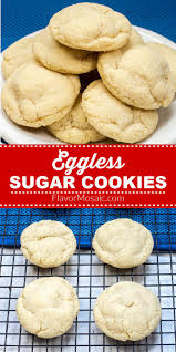 Sugar Cookies With No Eggs In 2020 Eggless Sugar Cookies Sugar Cookie Recipe Easy Favorite Cookie Recipe