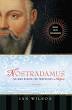 Nostradamus: The Man Behind the Prophecies