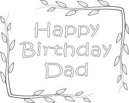 Check spelling or type a new query. Happy Birthday Daddy Coloring Pages