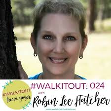 WalkItOut Podcast 024: Robin Lee Hatcher