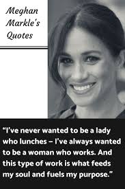 9 Of Meghan S Most Inspirational Quotes Celebration Quotes Meghan Markle Inspirational Quotes