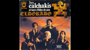 Los Calchakis Flutes De Pan Eldorado Full Album 1992 Youtube