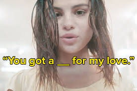 Selena gomez has gone from a disney channel darling to a global performer who sings, acts and designs clothing. I Bet You Can T Finish 10 12 Of These Iconic Selena Gomez Lyrics