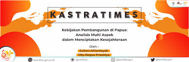 Bagi memenuhi keperluan mewujudkan tenaga kerja yang mahir pihak kerajaan telah mengorak langkah dengan menumpukan. Dampak Kebijakan Pembangunan Di Papua Terhadap Kesejahteraan Masyarakat Papua Kajian Aspek Ekonomi Dan Sosial Bem Feb Ugm