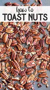 Learn How To Toast Nuts The Easy Way Roasted Nuts Recipe Nut Recipes Roasted Nuts