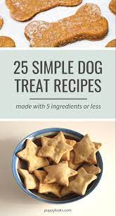 25 Simple Dog Treat Recipes Made With 5 Ingredients Or Less Puppy Leaks Easy Dog Treat Recipes Dog Biscuit Recipes Dog Treats Homemade Recipes