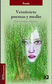 Amazon.com: Veintisiete poemas y medio (Spanish Edition) eBook : Santander,  Elisa: Kindle Store