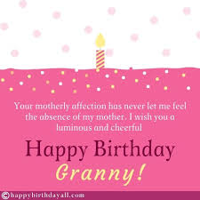 Inspirational quotes from famous people can jazz up your messages, especially if the quote seems like it according to bernard baruch, old age is always 15 years older than i am. happiest birthday wishes, and may you always be younger than old age. Happy Birthday Wishes For Grandmother Birthday Quotes For Grandma