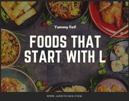 Here's the definition as well as variations and examples of use. 50 Foods That Start With L Jarkitchen Huge List From All Around The World