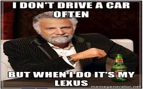 You otter know youre amazing 63 funny motivational memes will put a smile on your face. Top Lexus Memes Showing How Awesome It Is To Drive A Lexus Clublexus