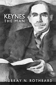 Keynes, the Man by Murray N. Rothbard