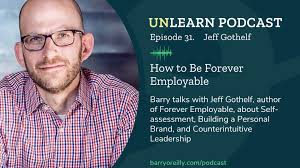 How to Be Forever Employable with Jeff Gothelf