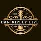 Dan Ripley Live!