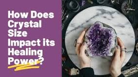 Does Crystal Size Matter in Healing? Yes it Does for More ...