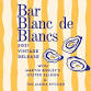 Bar Blanc de Blancs with Martin Bosley's Oyster Saloon event image