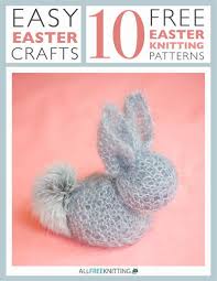 Or make a bunch to have a. 11 Free Easter Knitting Patterns Allfreeknitting Com