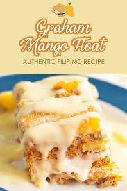 No Bake Mango Float Recipe Filipino Dessert Float Recipes Mango Float Recipe Filipino Desserts Recipes