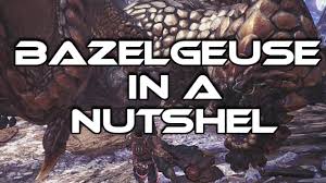 Beetlejuice, beetlejuice, beetlejuice! beetlejuice exorcises the living from haunted houses. Bazelgeuse In A Nutshell Monster Hunter World By Jjnighthawkjj
