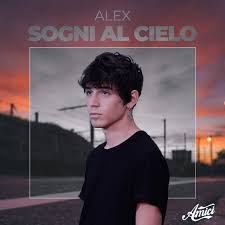 Testo inedito di Alex – Sogni al cielo
