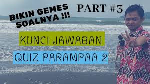 Maybe you would like to learn more about one of these? Kunci Jawaban Quiz Parampaa Level 47 66 Part 3 Youtube
