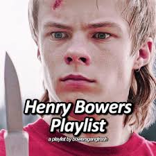 Henry Bowers' Playlist