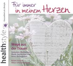Dich sah ich, und die milde freude floß von dem süßen blick auf mich; Fur Immer In Meinem Herzen Wege Aus Der Trauer Gedanken Meditationen Musik Geschichten Und Verse Die Begleiten Amazon De Kerstin Schaum Abbas Schirmohammadi Bucher