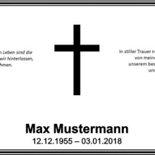 Lesen sie aktuelle traueranzeigen und todesanzeigen des heutigen tages aus ihrer tageszeitung und gedenken sie ihren verstorbenen. Traueranzeige Gestalten Vorlage Todesanzeige Oder Traueranzeige Gestalten Und Aufgeben Mit Einer Todesanzeige Wird Das Ableben Eines Menschen Bekanntgegeben Jami Ngan