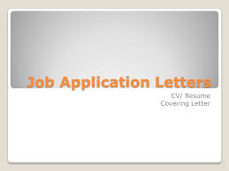 Maybe you would like to learn more about one of these? Job Application Letters Cv Resume Covering Letter Ppt Download