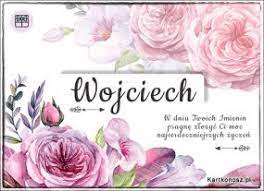 Na urodziny, imieniny, boże narodzenie czy wielkanoc. Imieniny Wojciecha Darmowe Kartki Dla Wojciecha Zyczenia I Kartki Za Darmo