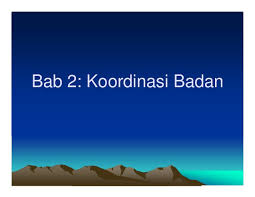 Nota ringkas dan latihan online worksheet for tingkatan 4. Bab 2 Koordinasi Badan Sains Tingkatan4