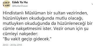 Hindistanli Musluman Bir Sultan Vezirinden Huzunluyken Okudugunda Mutlu Olacagi Mutluyken Okudugunda Da Huzunlenecegi Bir Cumle Naksetme Mutlu Huzunlu Sultan