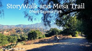 O'neil regional park is a major regional park and greenway in northeast orange county, california in the united states, located along trabuco creek and live oak canyon. Storywalk And Mesa Trail At O Neill Regional Park Fun Orange County Parks