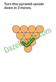 Maybe you would like to learn more about one of these? Brain Out Level 89 Updated Turn This Pyramid Upside Down In 3 Moves Answer Daze Puzzle