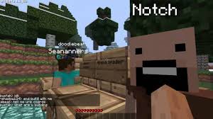 It is possible to make a mod where you username is 'notch' though, allowing them to have a gold name and drop an apple on death so you have to be careful. Playing With Seananners Notch Real Gameplay Youtube