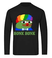 Clown pepe ▷ honk honk ▷ clown world ▷ pepe the frog ▷ meme. Honk Honk Clown Pepe Tshirt Honkler T Shirt T Shirts
