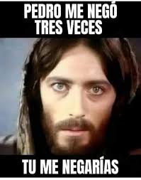 PEDRO ME NEGO TRES VECES TU ΜΕ NEGARÍAS