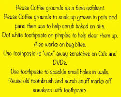 Uses For Used Coffee Grounds Toothpaste And A Used Toothbrush Diy Tips On The Cheap Brushing Teeth Toothpaste Tips