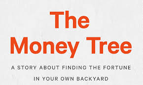 Maybe you would like to learn more about one of these? The Money Tree A Story About Finding The Fortune In Your Own Backyard Guillebeau Chris 9780593188712 Amazon Com Books