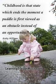 Pin By Linda Lais On Inspiring Quotes For Teachers And Parents Childhood Quotes Early Childhood Quotes Quotes For Kids