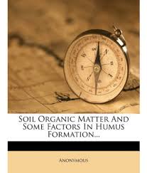 1,369 likes · 14 talking about this. Soil Organic Matter And Some Factors In Humus Formation Buy Soil Organic Matter And Some Factors In Humus Formation Online At Low Price In India On Snapdeal