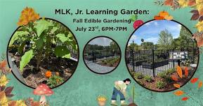 MLK, Jr. Learning Garden: Fall Edible Gardening