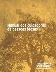 Manual Dos Cuidadores De Pessoas Idosas Secretaria De
