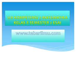 We did not find results for: Kunci Jawaban Uji Kompetensi 7 Matematika Kelas 8 Semester 2 Tahun Ajar