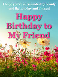 Happy Birthday Pics For Friend A Field Full Of Flowers Happy Birthday Card For Friends Birthday Greeting Cards By Davia Birthday Wishes For Friend Happy Birthday Greetings Friends Happy Birthday Wishes Messages